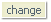 Change